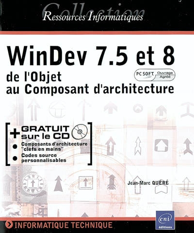 WinDev 7.5 et 8 de l'objet au composant d'architecture : PC Soft ouvrage agréé