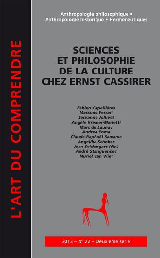 Art du comprendre (L'), deuxième série, n° 22. Sciences et philosophie de la culture chez Ernst Cassirer