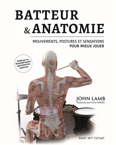 Batteur & anatomie : mouvements, postures et sensations pour mieux jouer