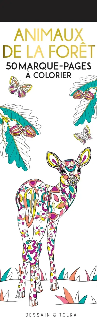Animaux de la forêt : 50 marque-pages à colorier