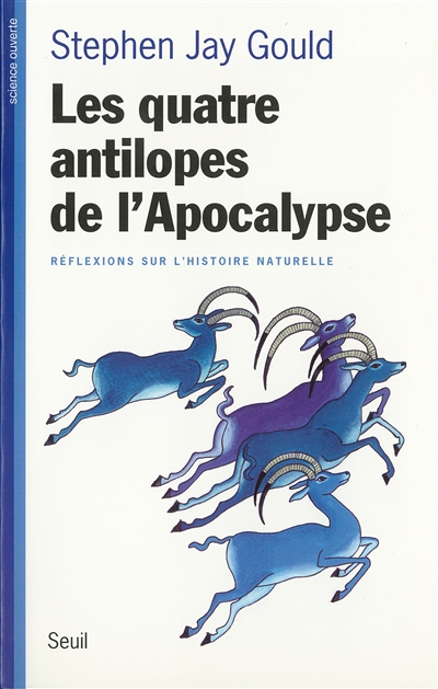 Les quatre antilopes de l'Apocalypse : réflexions sur l'histoire naturelle