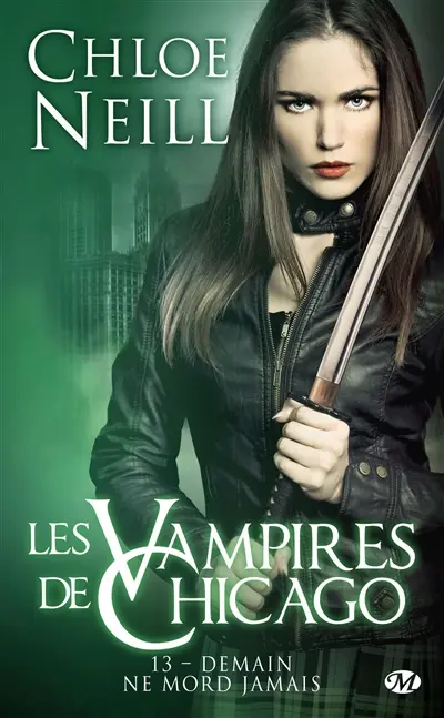 Les vampires de Chicago. Vol. 13. Demain ne mord jamais