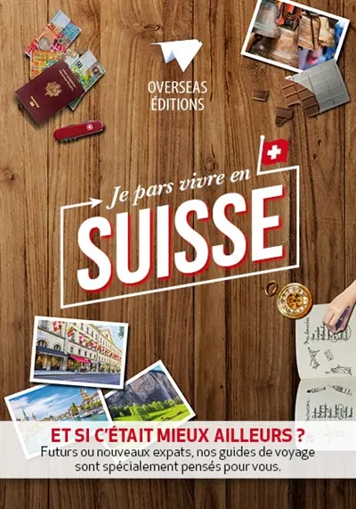 Je pars vivre en Suisse