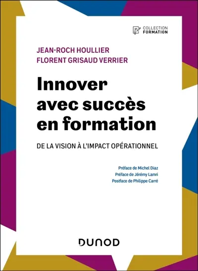 Innover avec succès en formation : de la vision à l'impact opérationnel