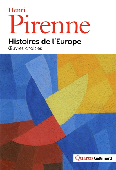 Histoires de l'Europe : oeuvres choisies