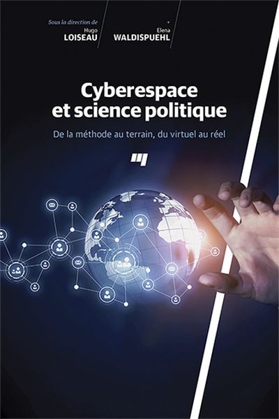Cyberespace et science politique : de la méthode au terrain, du virtuel au réel/