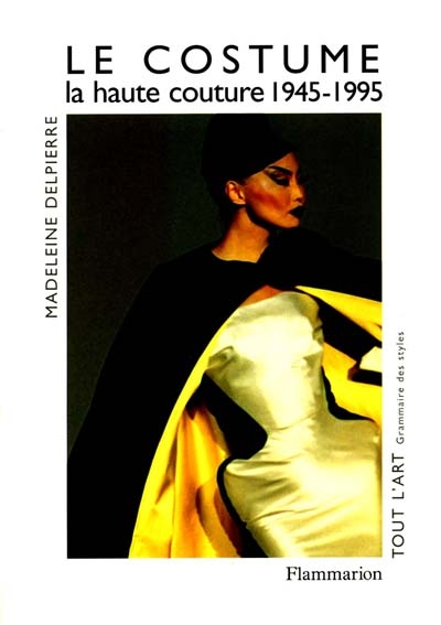 Le costume : la haute couture de 1945-1995