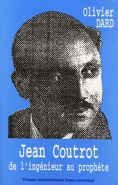 Jean Courtot, de l'ingénieur au prophète