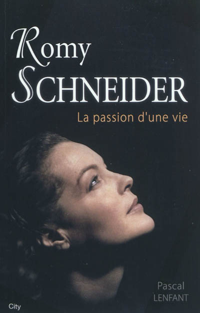 Romy Schneider, la passion d'une vie