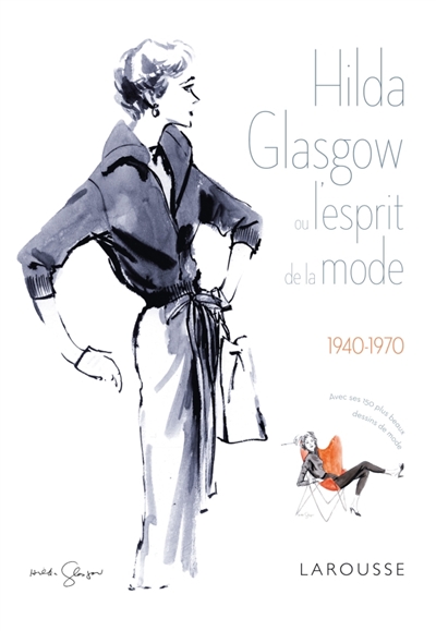 Hilda Glasgow ou L'esprit de la mode : 1940-1970