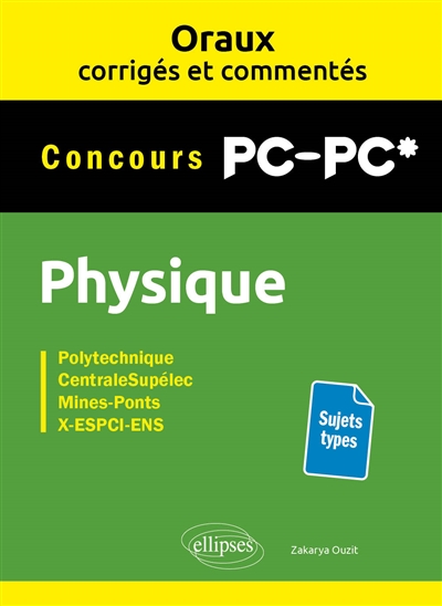 Physique concours PC-PC* : Polytechnique, CentraleSupélec, Mines-Ponts, X-ESPCI-ENS : sujets types