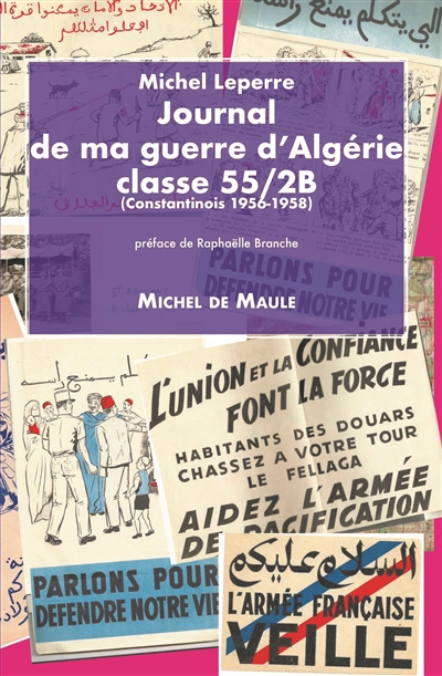 Journal de ma guerre d'Algérie : classe 55-2B (Constantinois 1956-1958)