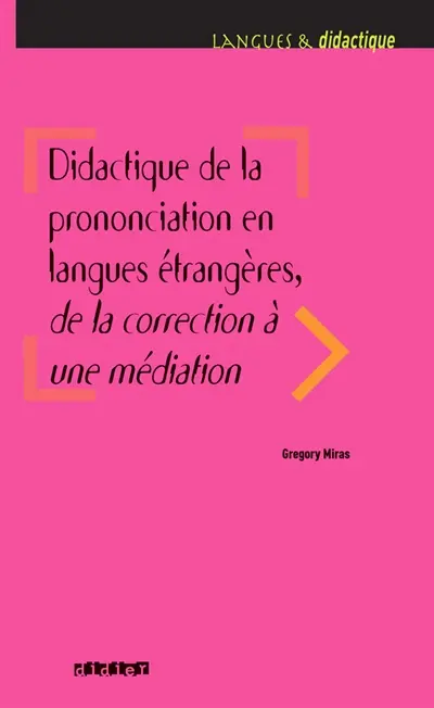 Didactique de la prononciation en langues étrangères : de la correction à une médiation