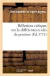 Reflexions critiques sur les différentes écoles de peinture