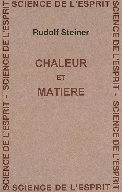 Chaleur et matière : deuxième cours scientifique, quatorze conférences, données à Stuttgart du 1er au 14 mars 1920