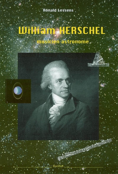 William Herschel, 1738-1822 : musicien et astronome