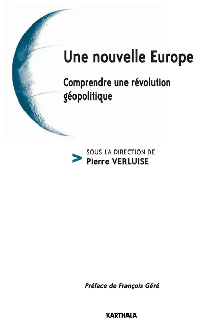 Une nouvelle Europe : comprendre une révolution politique