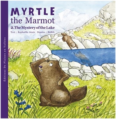 Myrtle, the marmot. Vol. 2. The mystery of the lake