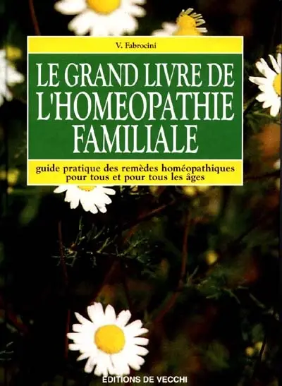 Le grand livre de l'homéopathie familiale