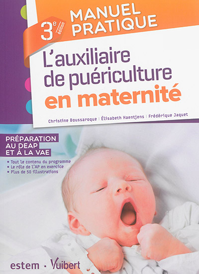 L'auxiliaire de puériculture en maternité : préparation au DEAP et à la VAE