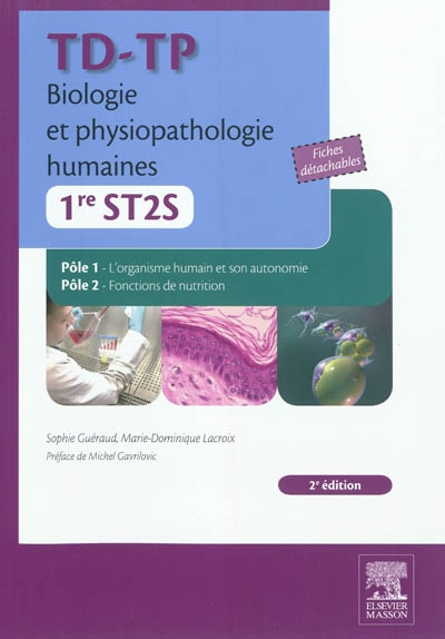 TD-TP biologie et physiopathologie humaines, 1re ST2S : pôle 1, l'organisme humain et son autonomie, pôle 2, fonction de nutrition