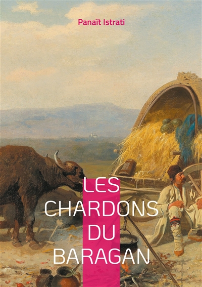 Les Chardons du Baragan : La symphonie sauvage des plaines roumaines