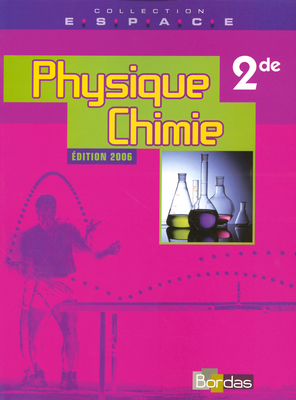 Physique-chimie 2de : manuel de l'élève