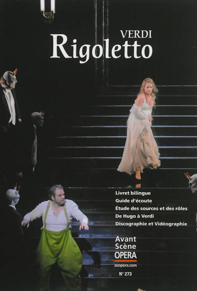 Avant-scène opéra (L'), n° 273. Rigoletto : melodramma en trois actes