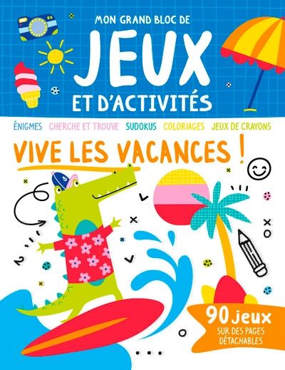 Vive les vacances ! :...