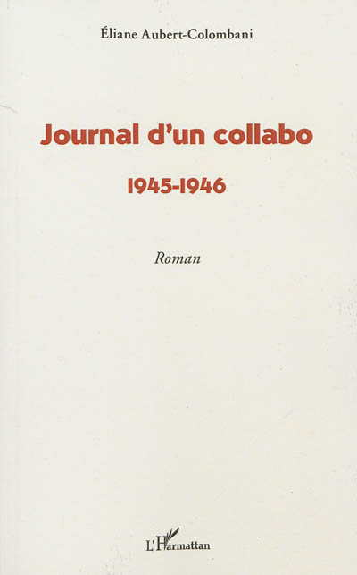 Journal d'un collabo : 1945-1946