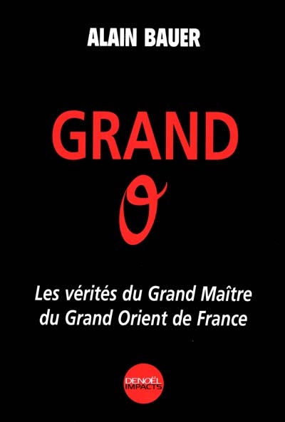 Grand O : les vérités du Grand Maître du Grand Orient de France