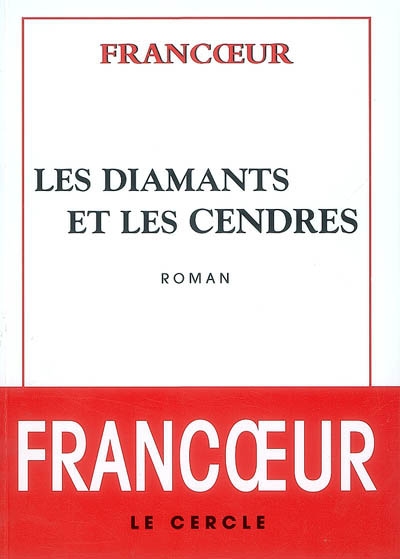 Les diamants et les cendres