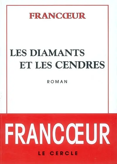 Les diamants et les cendres