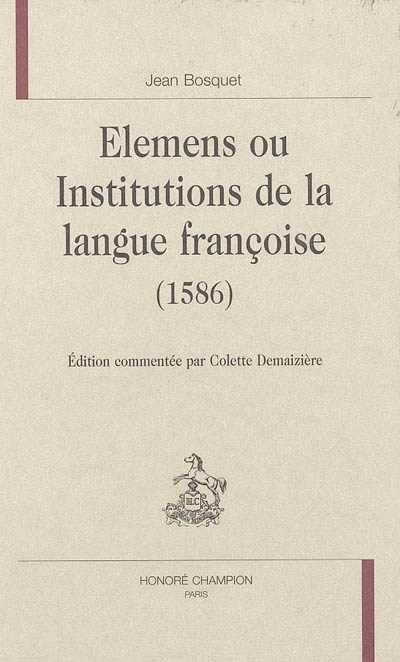 Elemens ou Institutions de la langue françoise (1586)
