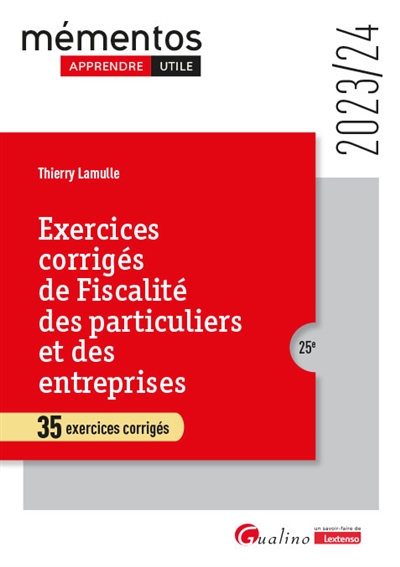 Exercices corrigés de fiscalité des particuliers et des entreprises : 35 exercices corrigés : 2023-2024