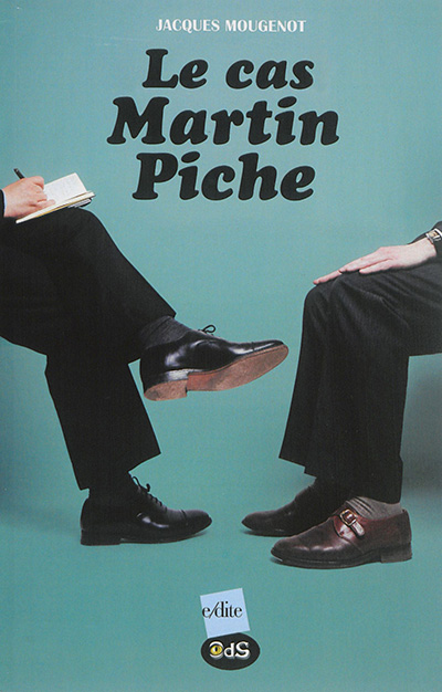 Le cas Martin Piche