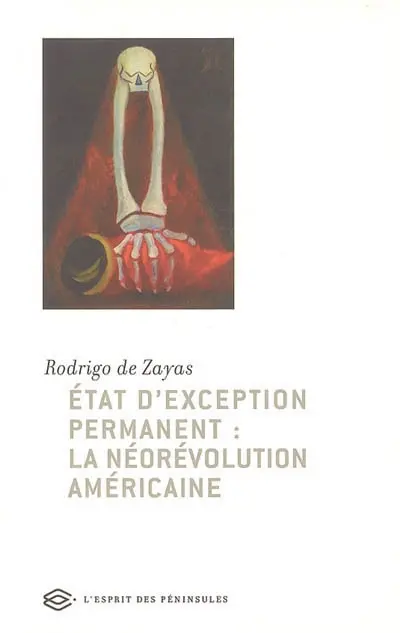 Etat d'exception permanent : la néorévolution américaine