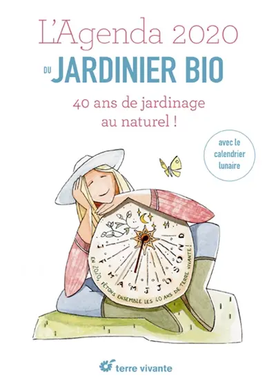 L'agenda 2020 du jardinier bio : Terre vivante fête ses 40 ans !
