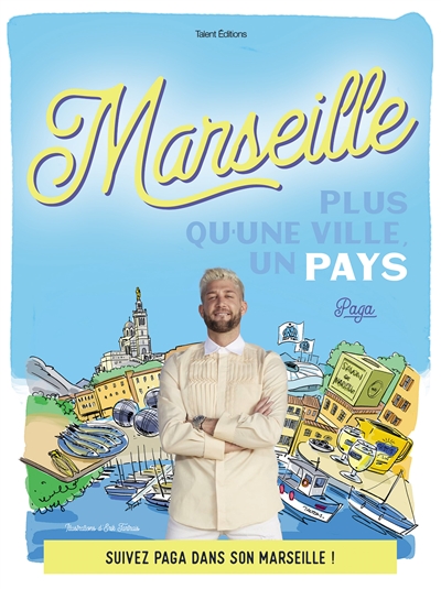 Marseille : plus qu'une ville, un pays