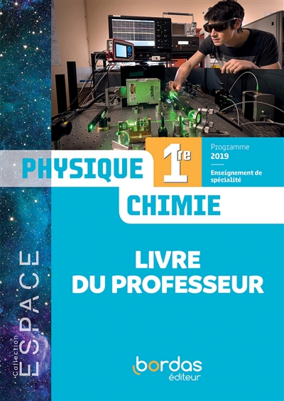 Physique chimie 1re, enseignement de spécialité : livre du professeur : programme 2019