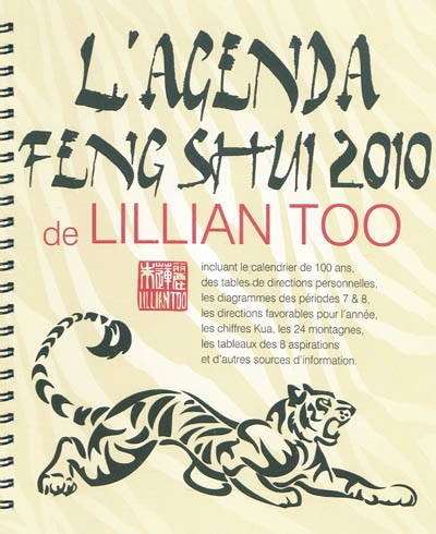 L'agenda feng shui 2010 : incluant le calendrier de 100 ans, des tables de directions personnelles, les diagrammes des périodes 7 & 8, les directions favorables pour l'année, les chiffres Kua, les 24 montagnes...