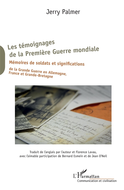 Les témoignages de la Première Guerre mondiale : mémoires de soldats et significations de la Grande Guerre en Allemagne, France et Grande-Bretagne