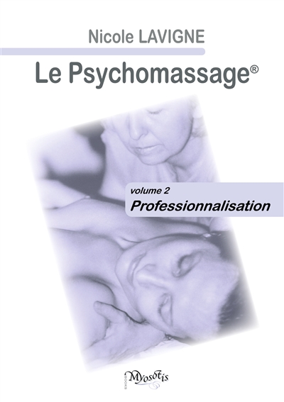 Le Psychomassage : volume 2...