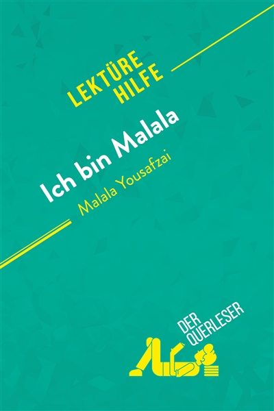 Ich bin Malala von Malala Yousafzai (Lektürehilfe) : Detaillierte Zusammenfassung, Personenanalyse und Interpretation