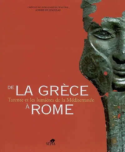 De la Grèce à Rome : Tarente et les lumières de la Méditerranée