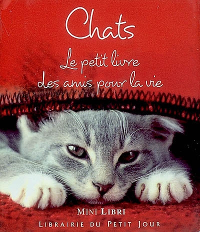 Chats : le petit livre des amis pour la vie
