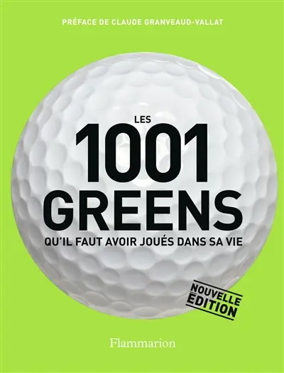 Les 1.001 greens qu'il faut avoir joués dans sa vie