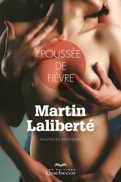 Poussée de fièvre : nouvelles érotiques