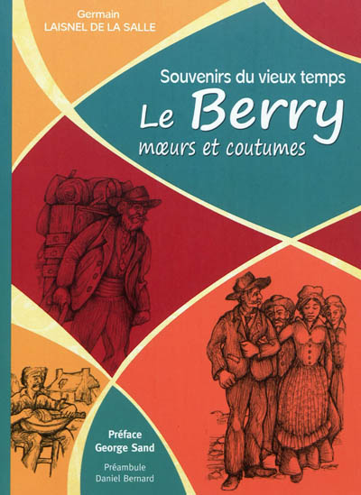 Souvenirs du vieux temps : le Berry, moeurs et coutumes