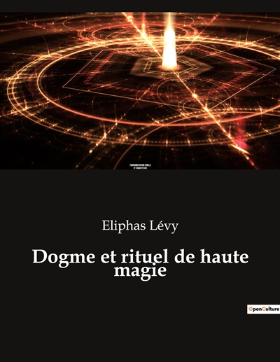 Dogme et rituel de haute magie